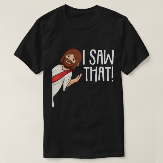 I Saw That Jesus Christmas Funny Meme Religious Ch T-shirt (Design voorkant)