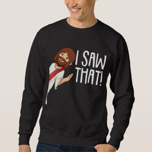 I Saw That Jesus Christmas Funny Meme Religious Ch Trui (Voorkant)