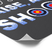 I Say Raise Aim Shoot - Funny Archery Quote Humor  Poster (Hoek)