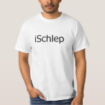 I SCHLEP "ischlep" FUNNY JEWISH YIDDISH HUMOR T-shirt<br><div class="desc">I SCHLEP "ischlep" FUNNY JEWISH YIDDISH HUMOR</div>
