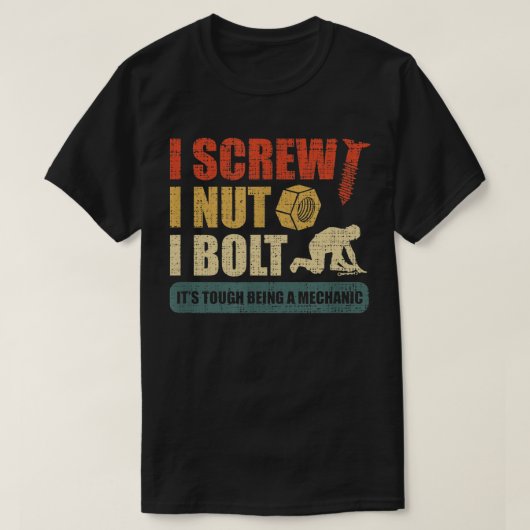 I Schroef I Nut I Bolt Mechanic Repair Garage Tool T-shirt (Design voorkant)