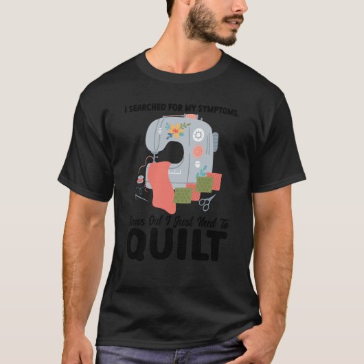 I searched symptoms turns out I just need to quilt T-shirt (Voorkant)