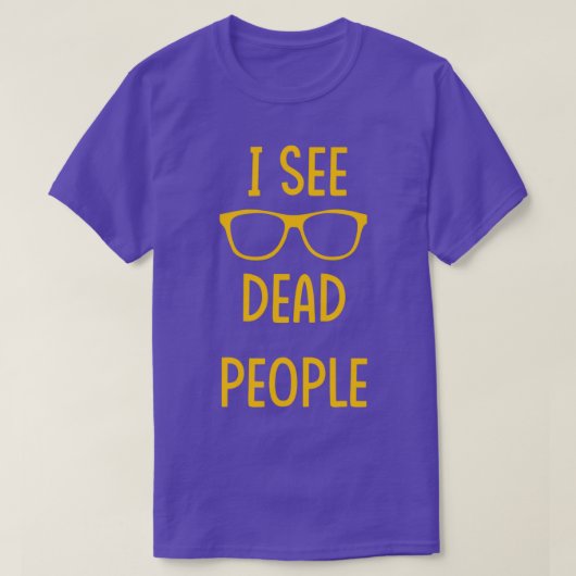 I See Dead People white T-shirt (Design voorkant)