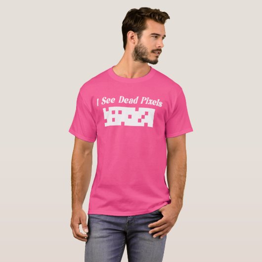 I See Dead Pixels For Nerds Geeks Techies Programm T-shirt (Voorkant volledig)