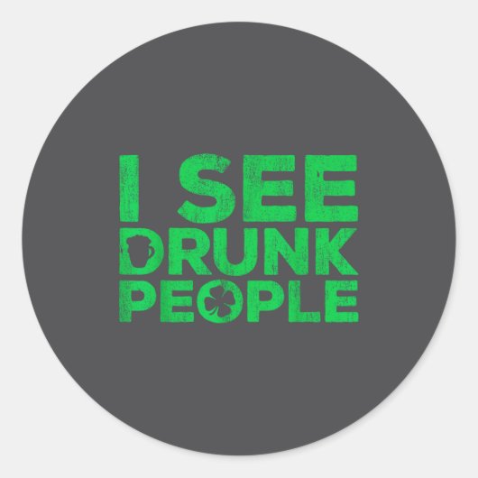 I See Drunk People Shirt Irish Men Wome St Patrick Ronde Sticker (Voorkant)
