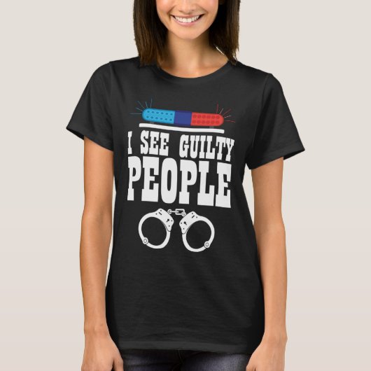 I See Guilty People Policeman Enforcer Law T-shirt (Voorkant)