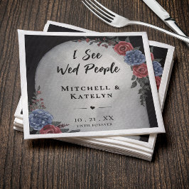 I See Wed People Headstone Floral Gothic Wedding Servet