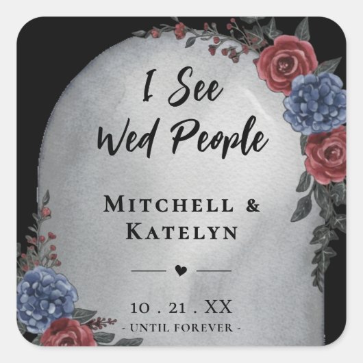 I See Wed People Headstone Floral Gothic Wedding Vierkante Sticker (Voorkant)