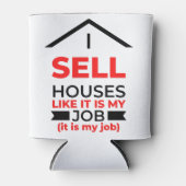 I Sell Houses Like It Is My Job 2 Blikjeskoeler (Voorkant)