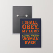 I shall obey my lord - no woman ever button (Voorkant / Achterkant)