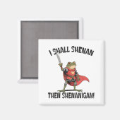 I Shall Shenan Then Shenanigan Cute Quest Frog  Magneet (Voorkant / Achterkant)