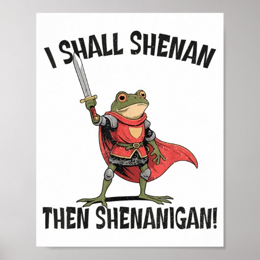 I Shall Shenan Then Shenanigan Cute Quest Frog Poster (Voorkant)