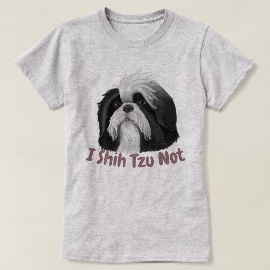 I Shih Tzu niet T-shirt (Design voorkant)