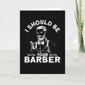 I Should Be Your Barber Beard Kaart (Voorkant)