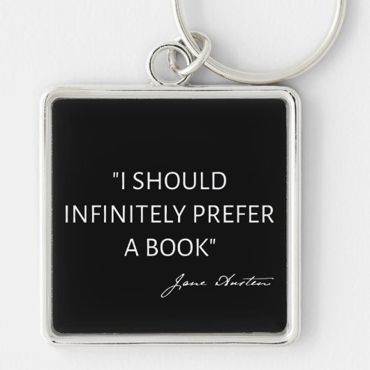 I Should Infinitely Prefer A Book I - Jane Austen Sleutelhanger (Voorkant)