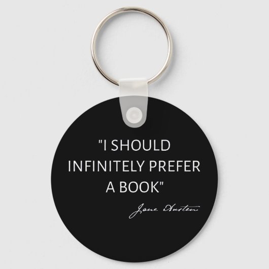 I Should Infinitely Prefer A Book I - Jane Austen Sleutelhanger (Voorkant)