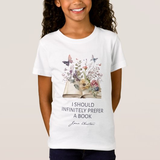 I Should Infinitely Prefer A Book II - Jane Austen T-shirt (Voorkant)