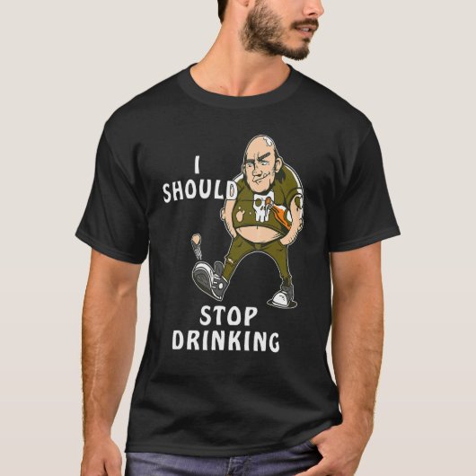 I SHOULD STOP DRINKING Drinking Thirst Spring Bott T-shirt (Voorkant)