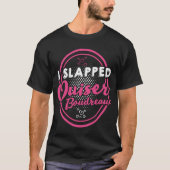 I Slapped Ouiser T-shirt (Voorkant)