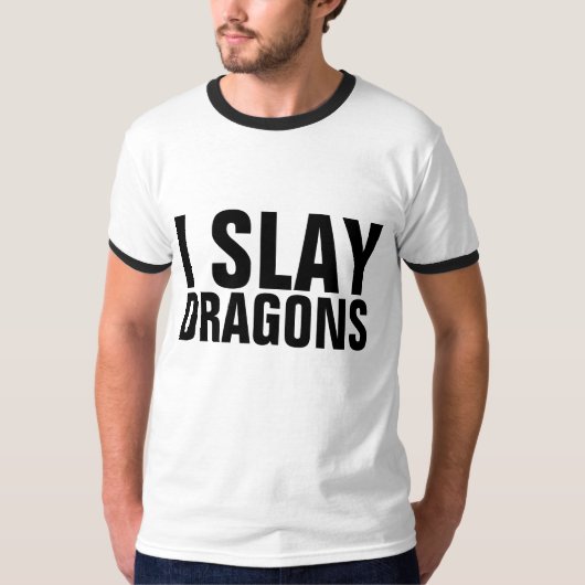 I SLAY DRAGONS T-Shirts (Voorkant)