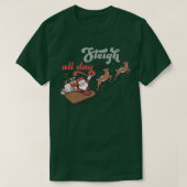 I Sleigh All Day Christmas Santa's Reindeer Sleigh T-shirt (Design voorkant)