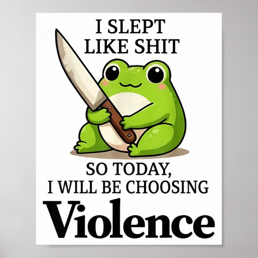 I Slept Like Funny Frog Choosing Violence Tee Poster (Voorkant)