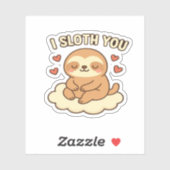 I Sloth You - Schattigee Kawaii Sloth Love Pun Des Sticker (Vel)
