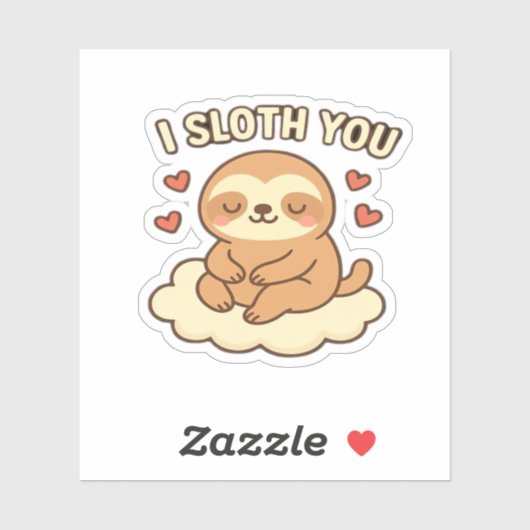 I Sloth You - Schattigee Kawaii Sloth Love Pun Des Sticker (Vel)