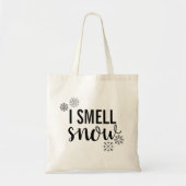 I Smell Snow Tote Bag (Voorkant)