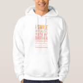 I smile because you are my brother I laugh because Hoodie (Voorkant)