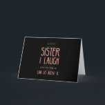 I smile funny gifts for sisters aunties from broth kaart<br><div class="desc">I smile funny gifts for sisters aunties from brothers sissy birthday</div>