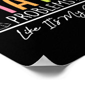 I Solve Math Problems Like It's My Job Funny Back  Poster (Hoek)