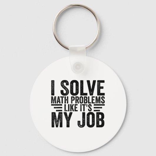 I Solve Math Problems Like It's My Job Funny Back  Sleutelhanger (Voorkant)