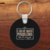 I Solve Math Problems Like It's My Job Funny Back  Sleutelhanger (Voorkant)