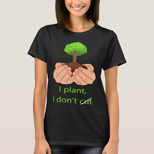 I sow  I don t cut T-shirt (Voorkant)