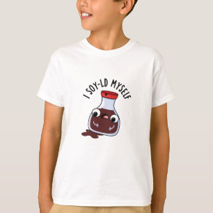 I Soy-ld Myself Funny Soy Sauce Pun T-shirt