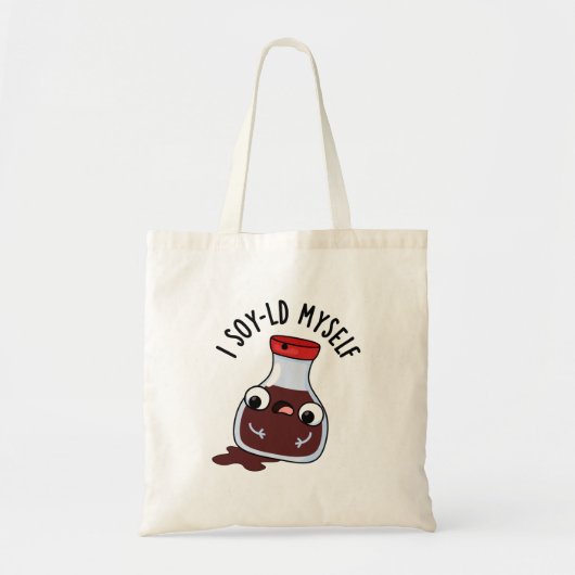 I Soy-ld Myself Funny Soy Sauce Pun Tote Bag (Voorkant)