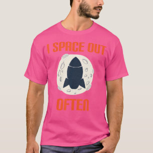 I Space Out Funny Astronomy T Shirt Gift voor Astr