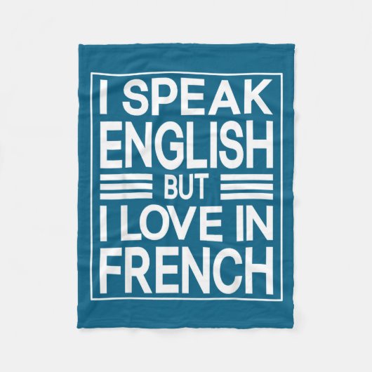 I Speak English But I Love In French Funny Quote  Fleece Deken (Voorkant)