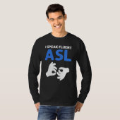 I Speak Fluent ASL ASL Hand Sign Language Deaf Pri T-shirt (Voorkant volledig)