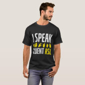 I Speak Fluent Asl Fun Deaf  T-shirt (Voorkant volledig)