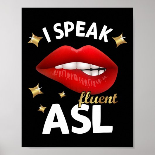 I Speak Fluent Asl - Sign Language Deaf Awareness Poster (Voorkant)