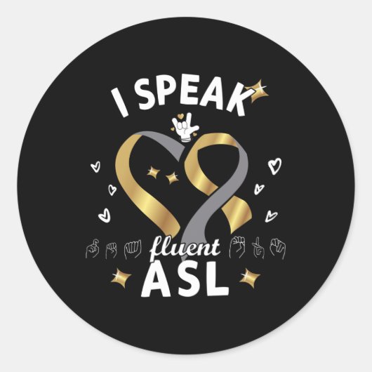 I Speak Fluent Asl - Sign Language Deaf Awareness  Ronde Sticker (Voorkant)