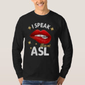 I Speak fluent ASL - sign language Deaf Awareness  T-shirt (Voorkant)