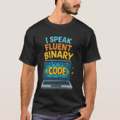 I Speak Fluent Binary Funny Coding Programmer T-shirt (Voorkant)