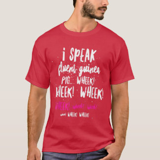 I Speak Fluent Guinea Pig  T-shirt