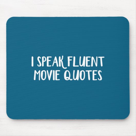 I Speak Fluent Movie Quotes  Muismat (Voorkant)