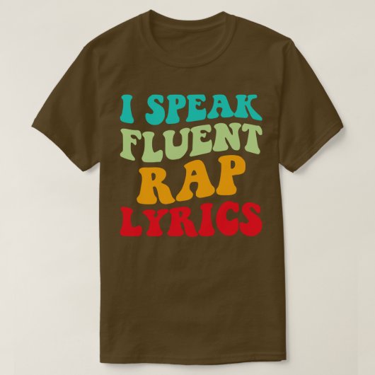 I Speak Fluent Rap Tekst II T-shirt (Design voorkant)
