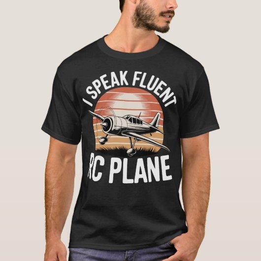 I Speak Fluent Rc Plane T-shirt (Voorkant)