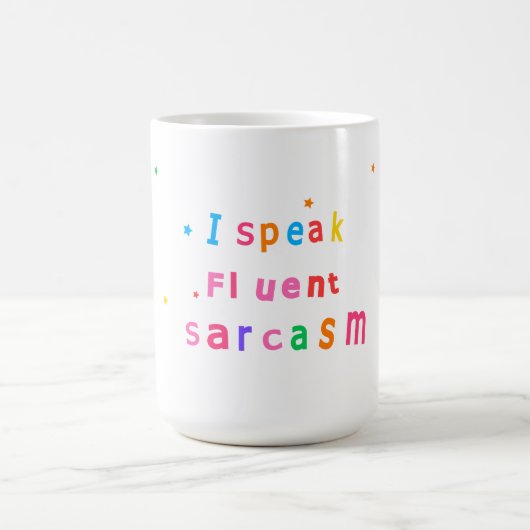 I Speak Fluent Sarcasm Coffee Mug Koffiemok (Center)